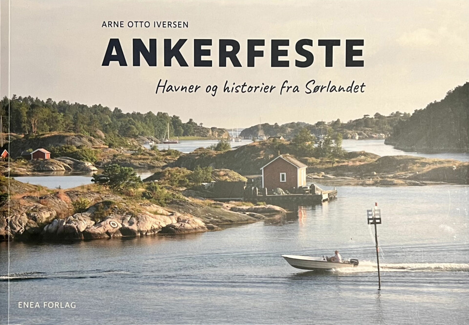 I den nylig utgitte boka «Ankerfest – havner og historier fra Sørlandet» presenterer forfatteren Arne Otto Iversen naturhavner mellom Hidra og Risør.